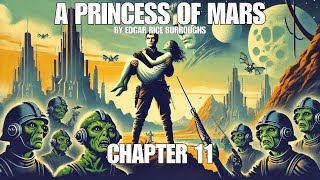 A Princess of Mars  Chapter 11 With Dejah Thoris  SciFi Audiostory [upl. by Sellers]