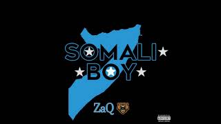 08  30 CLIP Zaq  Somali Boy 2019 [upl. by Ellehc80]