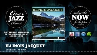 Illinois Jacquet  Blues in the Night 1952 [upl. by Verbenia]