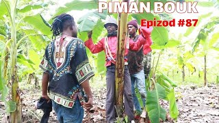 Piman bouk epizod 87 aki twist dejala mabou sanrival deboul [upl. by Notlrahc]