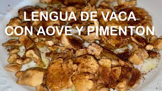 LENGUA DE VACA CON AOVE Y PIMENTON [upl. by Arodoeht]