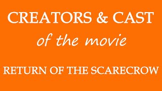 Return of the Scarecrow 2017 Movie Information Cast and Creators [upl. by Svirad]