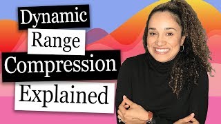 Dynamic Range Compression Explained [upl. by Chandler14]