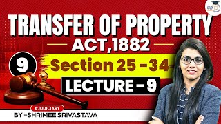 Transfer of Property Act 1882 Lecture 9 Sections 2535 of TPA  Understanding Conditional Transfers [upl. by Eilrac]