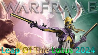 Warframe  Leap Of The Lotus 2024 [upl. by Aicarg984]