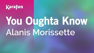 You Oughta Know  Alanis Morissette  Karaoke Version  KaraFun [upl. by Silas]