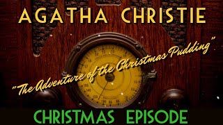 Agatha ChristiequotThe Adventure of the Christmas PuddingquotClassic Mystery Radio [upl. by Lyndsay]