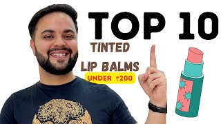 Top 10 Tinted Lip Balms Under ₹200  Best Lip Balm for Summers [upl. by Nrobyalc]