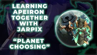 Apeiron 101 Planet Choosing [upl. by Ishmul]