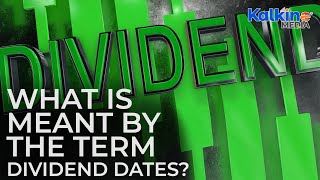 What is meant by the term dividend dates [upl. by Star]