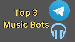 Top 3 Working Music Bot  Telegram  New Music Bots for Telegram Groups [upl. by Thaddeus599]