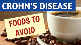 Crohns Disease Foods To Avoid  Crohns Disease Diet  Inflammatory Bowel Disease  Crohns diet [upl. by Levon]