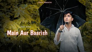 Saalgira 2  Main Aur Baarish  Prince Memories  Hindi Sad Rap Song  Official Video [upl. by Joon]