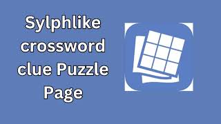 Sylphlike crossword clue Puzzle Page [upl. by Guidotti214]