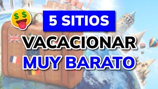 Los 5 mejores LUGARES para VACACIONAR BARATO en 2024 ideal para turismo [upl. by Hanah6]