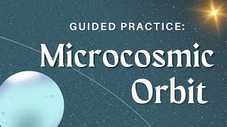 Microcosmic Orbit • Energy Practice simple  easy [upl. by Airad386]