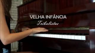 Velha Infância  Tribalistas Piano Cover [upl. by Alister]