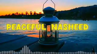 Peaceful Nasheed  Mind Calming [upl. by Maurita]