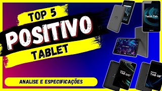 Tablet Positivo  5 Modelos Mais Tops Da Positivo [upl. by Pavel103]