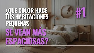 ¿Qué Color Hace que tus Habitaciones Pequeñas SE VEAN Más Espaciosas [upl. by Vashtee]