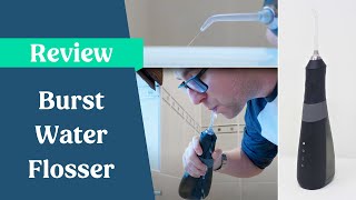 Burst Water Flosser Review [upl. by Meletius]