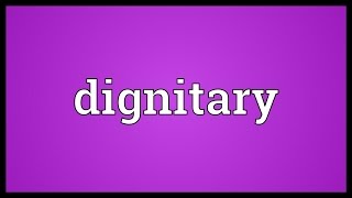 Dignitary Meaning [upl. by Okram]