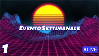 EVENTO SETTIMANALE 1 [upl. by Anovahs]