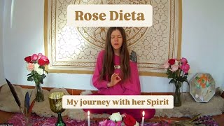 Rose Dieta  My Journey with the Spirit of the Rose [upl. by Chandler]