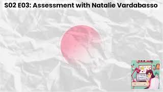 S02 E03 Assessment with Natalie Vardabasso  SYS Presents Adventures in Online Education [upl. by Sugden]