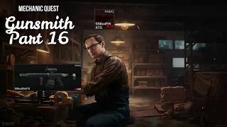 Mechanic  Gunsmith Part 16  120  Escape From Tarkov Task Guide [upl. by Nesila]