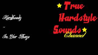 Hardheadz  In Yer Phaze [upl. by Trenna]