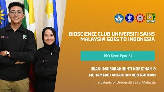 BIOSync 31  BIOScience Club Universiti Sains Malaysia goes to Indonesia [upl. by Inah942]