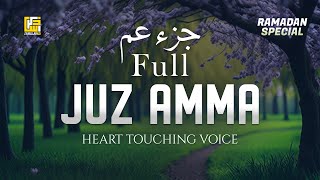 Juz Amma Full جزء عم  Beautiful Recitation  Ramadan Special  ZikrullahTV [upl. by Yesllek]