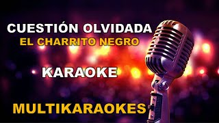 Cuestion OlvidadaKaraoke con Coros El Charrito Negro [upl. by Bouldon]