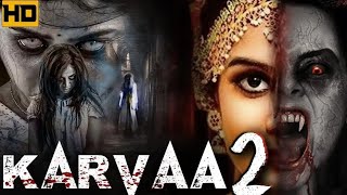 Karvaa 2  करवा 2  full movie in Hindi  HD  South movie in hindi dubbed  horror movie  2024 [upl. by Eizle989]