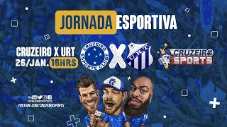 🔴 CRUZEIRO X URT  1ª RODADA CAMPEONATO MINEIRO  JORNADA ESPORTIVA CRUZEIRO SPORTS  AO VIVO [upl. by Harleigh]