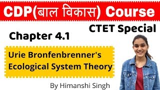 Urie Bronfenbrenners Ecological systems Theory  CDP Chapter 41  for CTET KVS HTET UPTET [upl. by Bac]