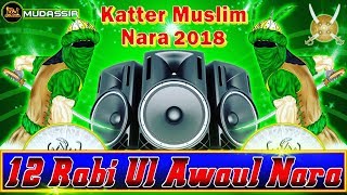 12 Rabi Ul Awal Special Nara 2018  Vol2  Barawafat Dialogue mix Nara  Dj Mudassir [upl. by Enorahs]