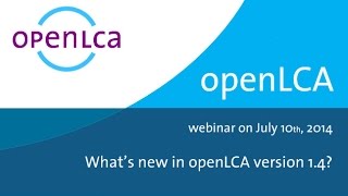 Webinar Whats new in openLCA 14 [upl. by Arym]