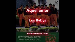 Los Bybys  Aquel amor letra [upl. by Euqinomahs]