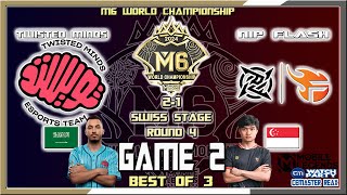 NIP FLASH vs TWISTED MINDS Game 2  M6 World Championship 21 Swiss Stage Round 4  Day 5 Best of 3 [upl. by Joed]