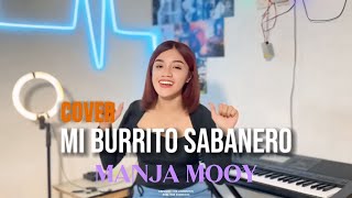 MANJA MOOY  COVER MI BURITTO SABANERO [upl. by Ariam817]