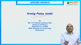 LEC07 Applied Physics  König Penny model by Mr A Venkata Laxman Rao [upl. by Acinelav]