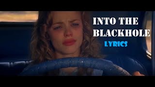 The Notebook into the blackhole  Lyric Edit [upl. by Dearborn]