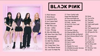 BLACKPINK PLAYLIST SONGS [upl. by Hulda]