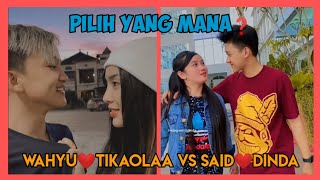 TikTok Wahyu Kadeo dan Tika olaa VS Said dan Dinda terbaru  Romantis banget mereka [upl. by Hillery]