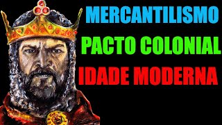 Mercantilismo Pacto Colonial Colonialismo ou Sistema colonial [upl. by Jd]