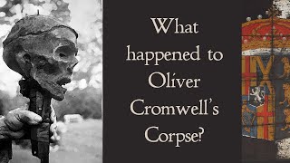 What Happened to Oliver Cromwells Corpse  his Royal Funeral and notsoRoyal Exhumation [upl. by Yllas]