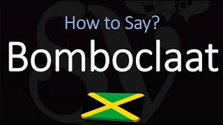 How to Pronounce Bomboclaat CORRECTLY Jamaican Meaning amp Pronunciation [upl. by Langelo16]