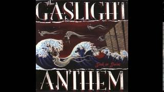 The Gaslight Anthem  The Navesink Banks [upl. by Gasperoni]